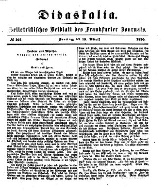 Didaskalia Freitag 15. April 1870