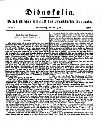 Didaskalia Mittwoch 22. Juni 1870