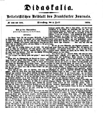 Didaskalia Dienstag 5. Juli 1870