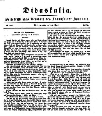 Didaskalia Mittwoch 20. Juli 1870