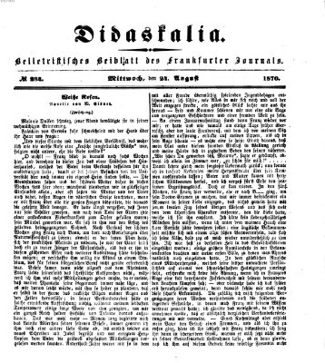 Didaskalia Mittwoch 24. August 1870