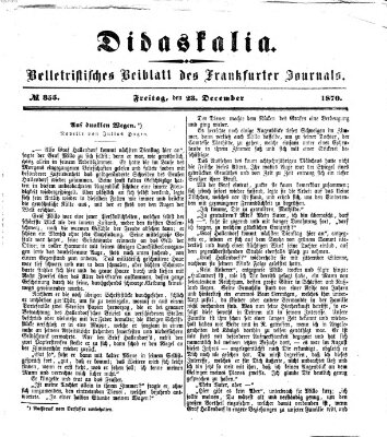 Didaskalia Freitag 23. Dezember 1870