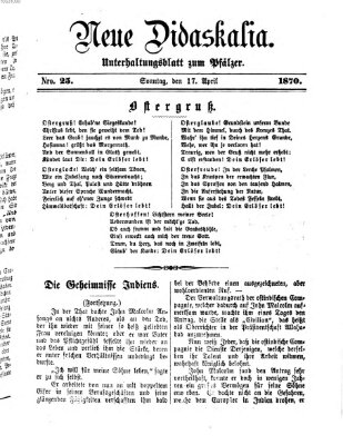 Neue Didaskalia (Pfälzer) Sonntag 17. April 1870