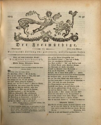 Der Freimüthige oder Berlinische Zeitung für gebildete, unbefangene Leser (Der Freimüthige oder Unterhaltungsblatt für gebildete, unbefangene Leser) Montag 7. März 1803