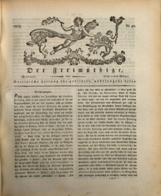 Der Freimüthige oder Berlinische Zeitung für gebildete, unbefangene Leser (Der Freimüthige oder Unterhaltungsblatt für gebildete, unbefangene Leser) Freitag 11. März 1803