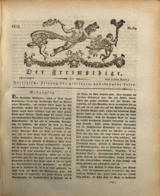 Der Freimüthige oder Berlinische Zeitung für gebildete, unbefangene Leser (Der Freimüthige oder Unterhaltungsblatt für gebildete, unbefangene Leser) Freitag 22. April 1803