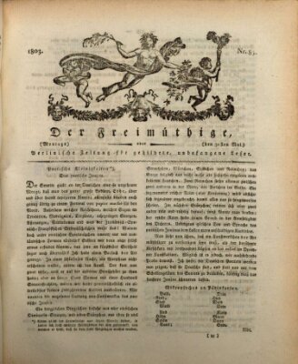 Der Freimüthige oder Berlinische Zeitung für gebildete, unbefangene Leser (Der Freimüthige oder Unterhaltungsblatt für gebildete, unbefangene Leser) Montag 30. Mai 1803