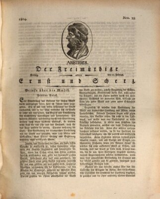 Der Freimüthige oder Ernst und Scherz (Der Freimüthige oder Unterhaltungsblatt für gebildete, unbefangene Leser) Freitag 10. Februar 1804