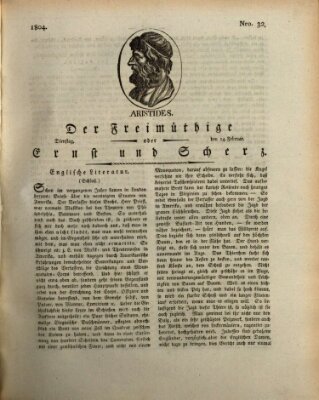 Der Freimüthige oder Ernst und Scherz (Der Freimüthige oder Unterhaltungsblatt für gebildete, unbefangene Leser) Dienstag 14. Februar 1804