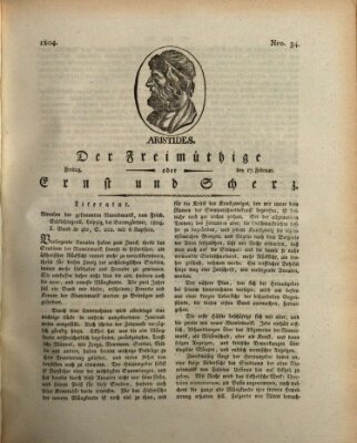 Der Freimüthige oder Ernst und Scherz (Der Freimüthige oder Unterhaltungsblatt für gebildete, unbefangene Leser) Freitag 17. Februar 1804