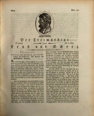 Der Freimüthige oder Ernst und Scherz (Der Freimüthige oder Unterhaltungsblatt für gebildete, unbefangene Leser) Samstag 10. März 1804