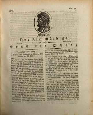 Der Freimüthige oder Ernst und Scherz (Der Freimüthige oder Unterhaltungsblatt für gebildete, unbefangene Leser) Dienstag 10. April 1804