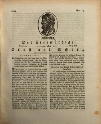 Der Freimüthige oder Ernst und Scherz (Der Freimüthige oder Unterhaltungsblatt für gebildete, unbefangene Leser) Samstag 14. April 1804