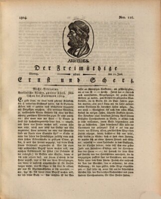 Der Freimüthige oder Ernst und Scherz (Der Freimüthige oder Unterhaltungsblatt für gebildete, unbefangene Leser) Montag 11. Juni 1804