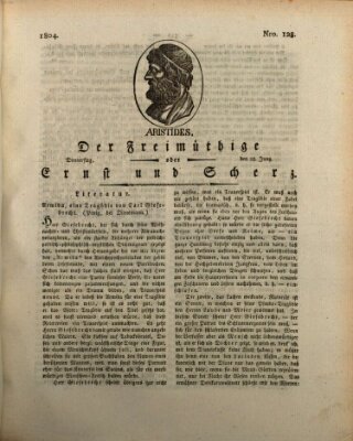 Der Freimüthige oder Ernst und Scherz (Der Freimüthige oder Unterhaltungsblatt für gebildete, unbefangene Leser) Donnerstag 28. Juni 1804