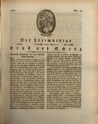 Der Freimüthige oder Ernst und Scherz (Der Freimüthige oder Unterhaltungsblatt für gebildete, unbefangene Leser) Freitag 15. März 1805