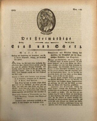 Der Freimüthige oder Ernst und Scherz (Der Freimüthige oder Unterhaltungsblatt für gebildete, unbefangene Leser) Freitag 28. Juni 1805