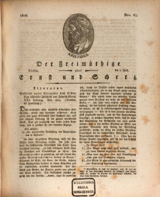 Der Freimüthige oder Ernst und Scherz (Der Freimüthige oder Unterhaltungsblatt für gebildete, unbefangene Leser) Dienstag 1. April 1806