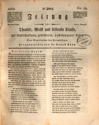 Der Freimüthige oder Unterhaltungsblatt für gebildete, unbefangene Leser Samstag 9. August 1823