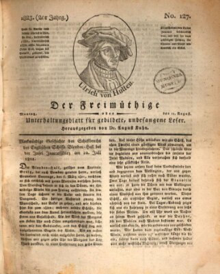 Der Freimüthige oder Unterhaltungsblatt für gebildete, unbefangene Leser Montag 11. August 1823