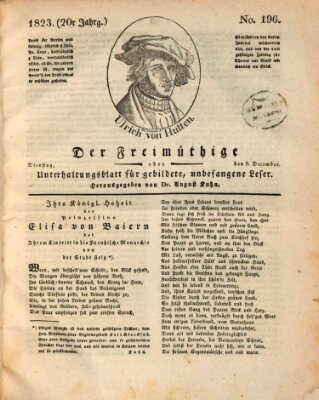 Der Freimüthige oder Unterhaltungsblatt für gebildete, unbefangene Leser Dienstag 9. Dezember 1823