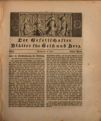 Der Gesellschafter oder Blätter für Geist und Herz Montag 18. April 1825