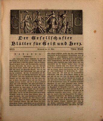 Der Gesellschafter oder Blätter für Geist und Herz Mittwoch 18. Mai 1825