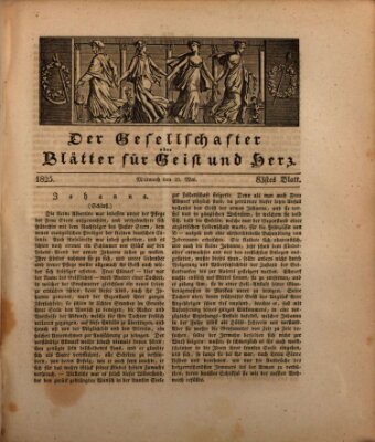 Der Gesellschafter oder Blätter für Geist und Herz Mittwoch 25. Mai 1825