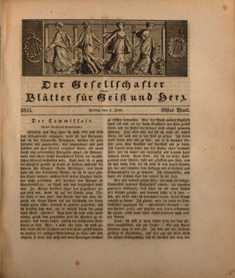 Der Gesellschafter oder Blätter für Geist und Herz Freitag 3. Juni 1825