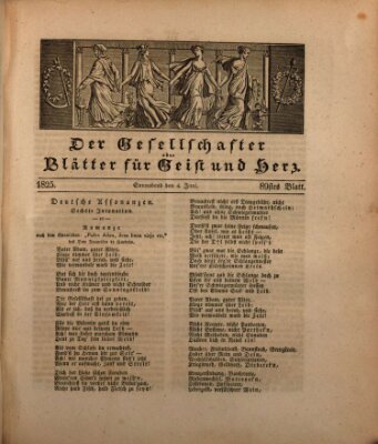 Der Gesellschafter oder Blätter für Geist und Herz Samstag 4. Juni 1825