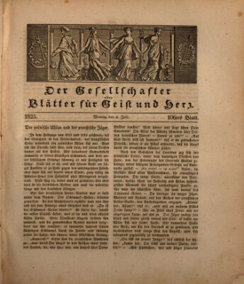 Der Gesellschafter oder Blätter für Geist und Herz Montag 4. Juli 1825