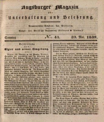 Augsburger Magazin für Unterhaltung und Belehrung (Neue Augsburger Zeitung) Sonntag 30. Mai 1830