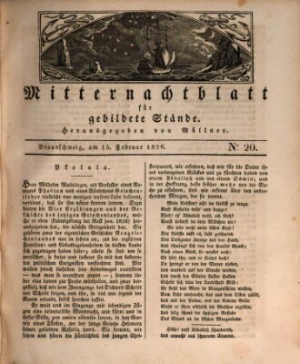 Mitternachtblatt für gebildete Stände Mittwoch 15. Februar 1826