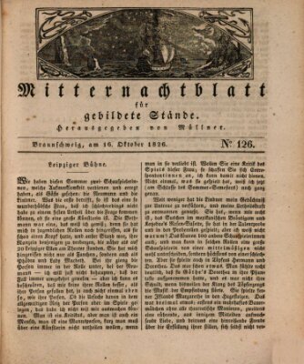 Mitternachtblatt für gebildete Stände Montag 16. Oktober 1826