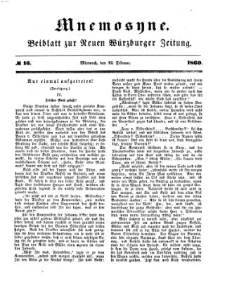 Mnemosyne (Neue Würzburger Zeitung) Mittwoch 22. Februar 1860