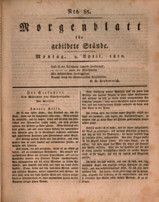 Morgenblatt für gebildete Stände Montag 9. April 1810