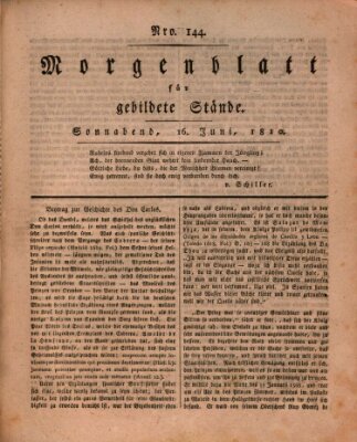 Morgenblatt für gebildete Stände Samstag 16. Juni 1810