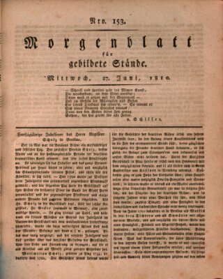 Morgenblatt für gebildete Stände Mittwoch 27. Juni 1810