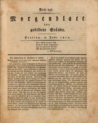 Morgenblatt für gebildete Stände Freitag 19. Juni 1812