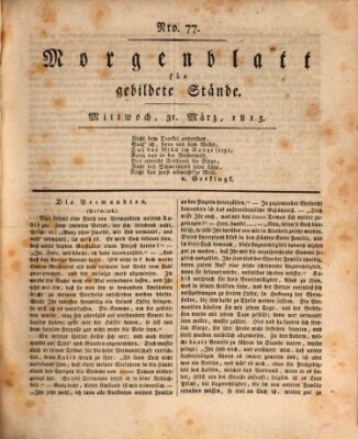 Morgenblatt für gebildete Stände Mittwoch 31. März 1813