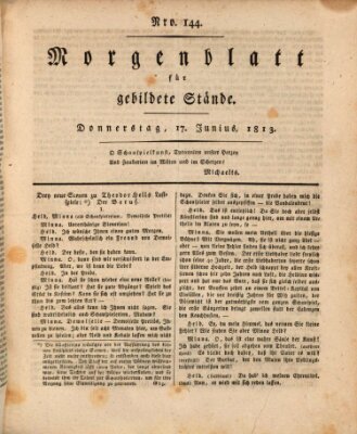 Morgenblatt für gebildete Stände Donnerstag 17. Juni 1813