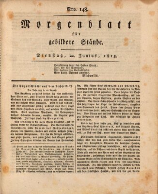 Morgenblatt für gebildete Stände Dienstag 22. Juni 1813