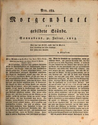 Morgenblatt für gebildete Stände Samstag 31. Juli 1813