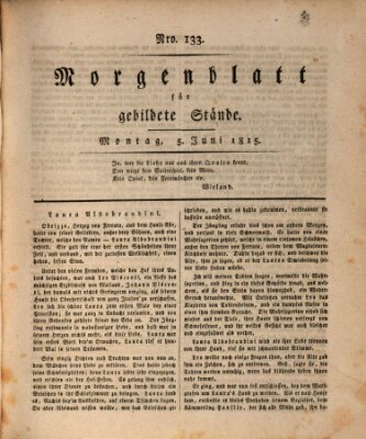 Morgenblatt für gebildete Stände Montag 5. Juni 1815