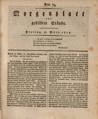 Morgenblatt für gebildete Stände Freitag 27. März 1818