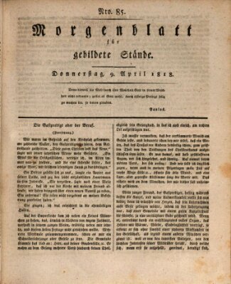 Morgenblatt für gebildete Stände Donnerstag 9. April 1818