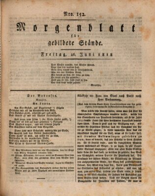 Morgenblatt für gebildete Stände Freitag 26. Juni 1818