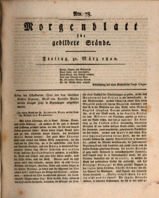 Morgenblatt für gebildete Stände Freitag 31. März 1820