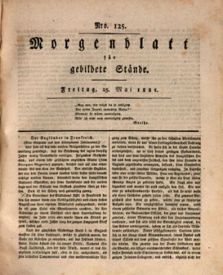 Morgenblatt für gebildete Stände Freitag 25. Mai 1821