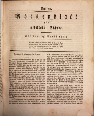 Morgenblatt für gebildete Stände Freitag 15. April 1825